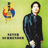 DMZ38 - x Never Surrender