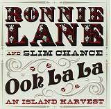 Ronnie Lane & Slim Chance - Ooh La La - An Island Harvest