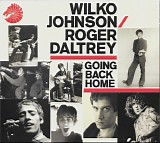 Wilko Johnson & Roger Daltrey - Going Back Home