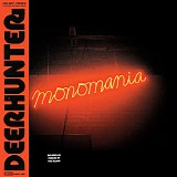 Deerhunter - Monomania