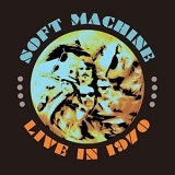 Soft Machine - Live In 1970