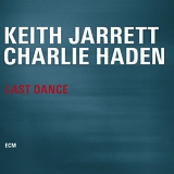 Keith Jarrett & Charlie Haden - Last Dance