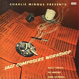Charles Mingus - Jazz Composers Workshop