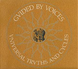 Guided By Voices - Universal Truths And Cycles