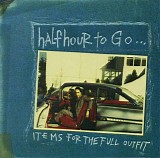 Half Hour To Go - Items For The Full Outfit