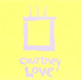 Courtney Love - Uncrushworthy