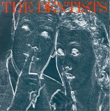 Dentists, The - Speak No Evil