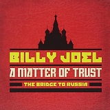 Billy Joel - A Matter Of Trust - The Bridge To Russia