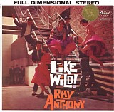 Ray Anthony - Like Wild! (Canada)
