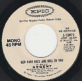 Argent - God Gave Rock And Roll To You/God Gave Rock And Roll To You (US Promo)