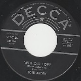 Toni Arden - Without Love (There Is Nothing)/Little By Little (US)