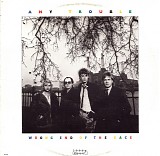 Any Trouble - Wrong End Of The Race (Canada)
