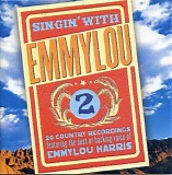 {Various Artists}: Emmylou Harris featuring Johnny Cash, Tom Astor, The Kendalls - Singin' With Emmylou: Vol. 2