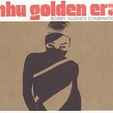 Bobby Hughes Combination - Nhu Golden Era