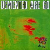 Demented Are Go - Kicked Out Of Hell