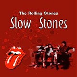 The Rolling Stones - Slow Stones