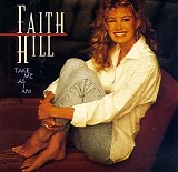 Faith Hill - Take Me As I Am