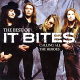 It Bites - Calling All the Heroes (The Best of)