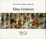 King Crimson - The 21st Century Guide To King Crimson Volume 2 : 1981 - 2003 - Live:1982-198...
