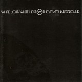 The Velvet Underground - White Light / White Heat