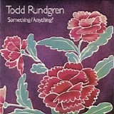 Todd Rundgren - Something / Anything?