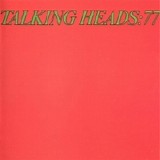Talking Heads - Talking Heads: 77