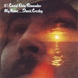 David Crosby - If I Could Only Remember My Name