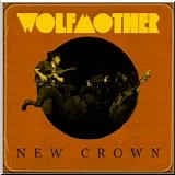 Wolfmother â€¢ New Crown [2014] 320 - New Crown