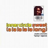 Inner Circle - Sweat (A La La La La Long)