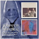 Johnny Winter - Nothin' But The Blues + White, Hot And Blue