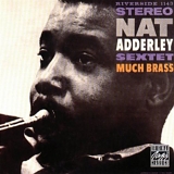 Nat Adderley Sextet - Much Brass