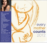 VARIOUS - EVERY MOTHER COUNTS 2012