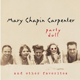 MARY CHAPIN CARPENTER - Party Doll And Other Favorites