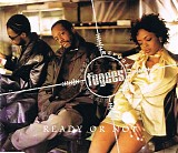 Fugees - Ready Or Not