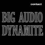 Big Audio Dynamite - Contact