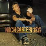 Nick Carter - Now Or Never
