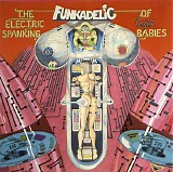 Funkadelic - The Electric Spanking Of War Babies