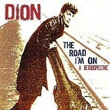 Dion - The Road I'm On - A Retrospective