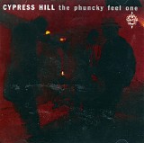 Cypress Hill - The Phuncky Feel One