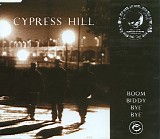 Cypress Hill - Boom Biddy Bye Bye