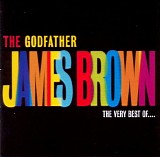 James Brown - The Godfather - The Very Best Of James Brown