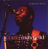 Curtis Mayfield - People Get Ready: The Curtis Mayfield Story