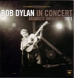 Bob Dylan - In Concert - Brandeis University 1963