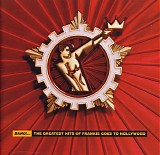 Frankie Goes To Hollywood - Bang!...The Greatest Hits Of Frankie Goes To Hollywood
