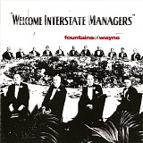Fountains Of Wayne - Welcome Interstate Managers