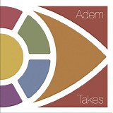 Adem - Takes
