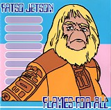 Fatso Jetson - Flames For All