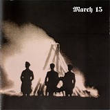March 15 - Our Love Becomes A Funeral Pyre