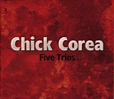 Chick Corea - Five Trios