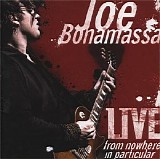 Joe Bonamassa - Live from Nowhere in Particular
